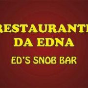 RESTAURANTE DA EDNA ED’S SNOB BAR
